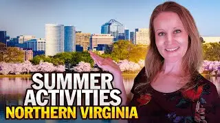 6 Must-Try Summer Activities in Northern Virginia। Summer Activities  Virginia!