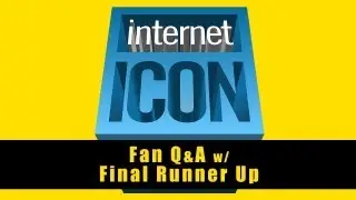 Internet Icon S2 - Fan Q&A w/ Runner Up (SPOILER ALERT)