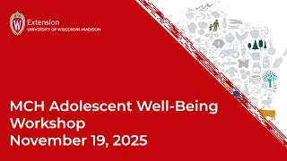 MCH November Adolescent Well-Being Workshop (11/19/2025)