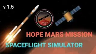 Emirates Mars Mission (Al-Amal, Hope mars mission) Spaceflight Simulator |v.1.5|