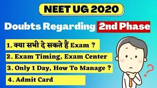 NEET 2020 Phase 2 | क्या सभी Student दे सकते हैं Exam | Admit Card, Timing, Exam Center Etc.