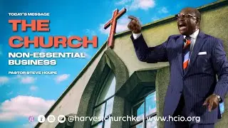 &ldquo;The Church &ldquo; Non-essential business - Pastor Steve Houpe