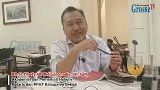 Bincang Santai GrosseTV bersama DR  H  Dhody AR Widjajaatmadja, SH, SpN, Akademisi dan Praktisi