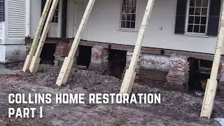 Collins Home Restoration Project Part I