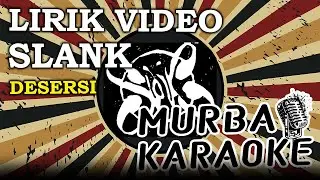 SLANK - DESERSI (LIRIK VIDEO)