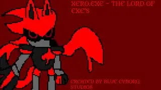 XERO.EXE - THE LORD OF EXE'S (Xero.EXE's Theme Song)