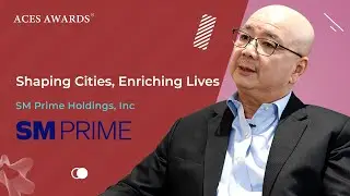 Shaping Cities, Enriching Lives | ACES Circle | SM Prime