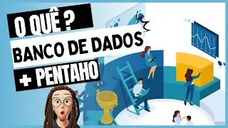 #Aula_6 - Migrando dados com Pentaho Data Integration na prática: Uma Jornada para Iniciantes