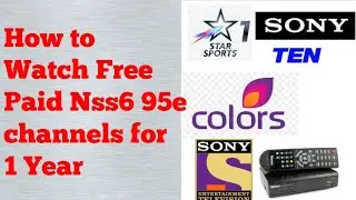 How to watch Nss6 95e paid Channel for 1 year