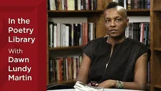 In the Poetry Library With Dawn Lundy Martin