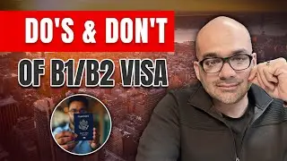 B1/B2 Visa Do&rsquo;s & Don&rsquo;ts in 8 Minutes