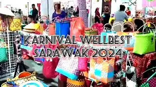 Karnival Wellbest Sarawak || Sibu 2024
