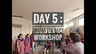 DAY 5 | CHUP CHAP CHARLIE | 5TH PRODUCTION | DRAMA THERAPY CLASS | KOLAHAL THEATRE WORKSHOP
