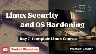Linux Security & OS Hardening | Day 7 🔐 | Complete Linux Course 2025 🚀