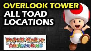 Overlook Tower: All Toad Locations | Paper Mario the Origami King Walkthrough