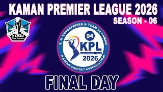 KPL | KAMAN PREMIER LEAGUE 2026 | FINAL DAY #PRINCE MOVIES