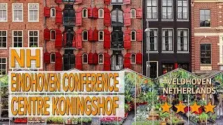 NH Eindhoven Conference Centre Koningshof hotel review | Hotels in Veldhoven | Netherlands Hotels