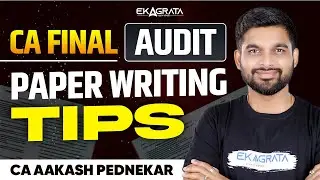 CA Final Audit Paper Writing Tips | CA Final Audit Paper Presentation | By CA Aakash Sir