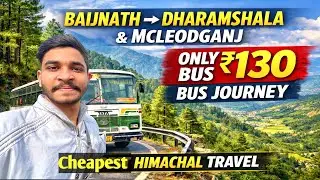 Baijnath to dharamshala Mecloedganj by HRTC bus 🚌 Only 130₹ | Dharamshala to Mecloedganj by bus 🚌 | 