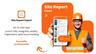 Site Report Expert: Snag List, Punch List & Site Audit Pro &ndash; Defect & Inspection Report Maker