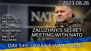 War Day 549: Zaluzhny's Secret Meeting with NATO