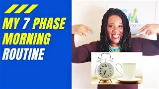 My 7 Phase Morning Routine: Female Entrepreneurs (WOKE)