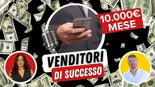 Tecniche di Vendita | 10.000&euro; al mese come Venditore professionista - Ep. 1 Venditori di Successo