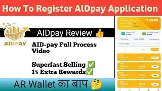 How To Register AIDpay | AIDpay Review | AIDpay Full Process Video | AR Wallet Ka Baap | Trusted 💯