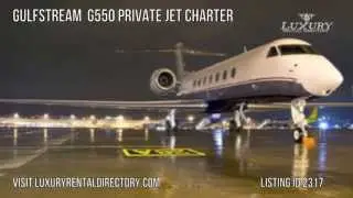 Gulfstream G550 Private Jet Charter