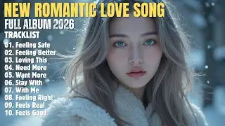 ROMANTIC LOVE SONG❤️|| FEELING SAFE || NEW SONG PLAYLIST 2026