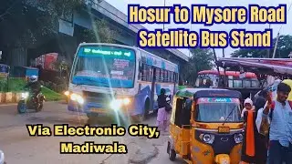 Hosur to Mysore Road Satellite Bus Stand Trip | TNSTC Bus Travel Via Electronic City, Madiwala