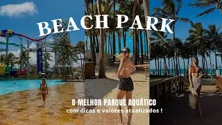 TUDO sobre BEACH PARK | Parque Aqu&aacute;tico, Resort e Parque Arvorar! Vale a pena? 