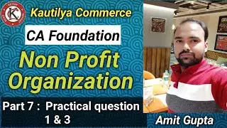 CA Foundation : NPO | Non Profit organization | Practical question 1 & 3 of study material| Part 7