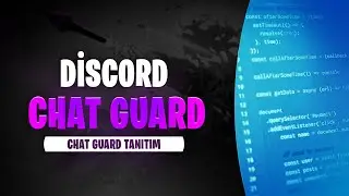 DİSCORD CHAT GUARD BOTU | TANITIM
