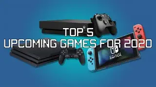 TOP 5 UPCOMING GAMES! - 2020 EDITION | PROJECT 10 🎮