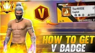 How To Get V BADGE -Garena free fire