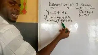 Derivative of 3 - Sector Model (National Income) Part 1