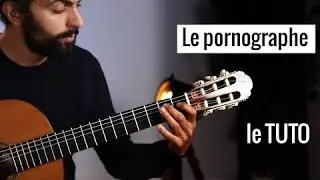 Le pornographe : le tuto guitare