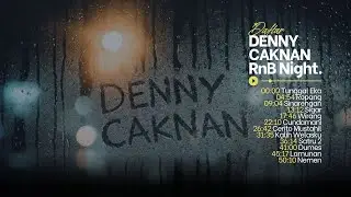 Denny Caknan RnB for Cafe & Night 🌙 Full Album Cover | Neurocraft Indonesia