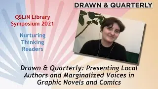 Local Authors and Marginalized Voices in Graphic Novels and Comics - QSLiN Library Symposium 2021
