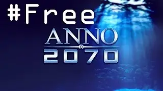 How to get Anno 2070 for free on PC [Voice Tutorial]