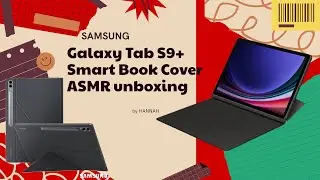 [FHD HDR] SAMSUNG Galaxy Tab S9+ Smart Book Cover ASMR Unboxing #samsung #unboxing #asmr #tablet