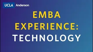EMBA Experience: Leaders in Technology Management
