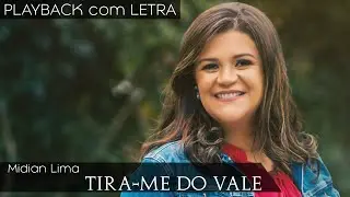 Tira-me do Vale - Midian Lima (PLAYBACK com LETRA)