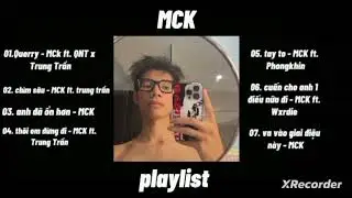 MCK playlist | đeo tai nghe v&agrave;o v&agrave; nghe đeeee