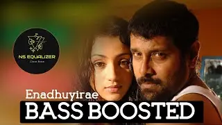 Enadhuyire||Bheema||Bass Bossted||Harris Jayaraj||NS Equalizer||🎧🔊🎵