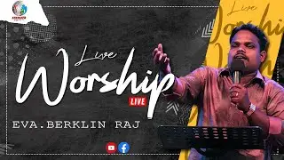 🔴PRAISE & WORSHIP LIVE | EVA. BERKLIN RAJ | EPC | TAMIL CHRISTIAN WORSHIP