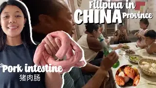 Pork intestine feast for my Chinese family in China province. Filipina in China Province