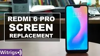 Redmi 6 Pro Screen Replacement | Repair Guide