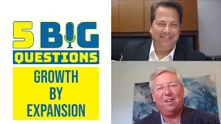 5 Big Questions: Growth by Expansion